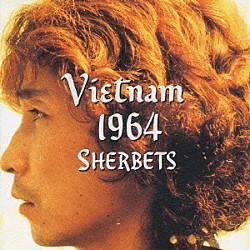 ＴＨＥ　ＳＨＥＲＢＥＴＳ「Ｖｉｅｔｎａｍ　１９６４」