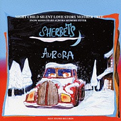 ＴＨＥ　ＳＨＥＲＢＥＴＳ「ＡＵＲＯＲＡ」