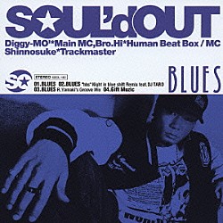 ＳＯＵＬ’ｄ　ＯＵＴ「ＢＬＵＥＳ」