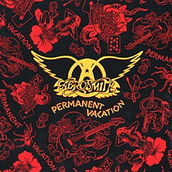 エアロスミス「パーマネント・ヴァケイション」