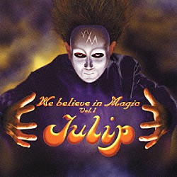 チューリップ「Ｗｅ　ｂｅｌｉｅｖｅ　ｉｎ　Ｍａｇｉｃ　Ｖｏｌ．１」