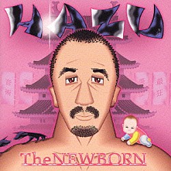 刃頭「Ｔｈｅ　ＮＥＷＢＯＲＮ」