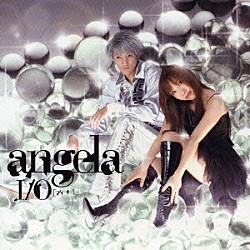 ａｎｇｅｌａ「Ｉ／Ｏ〔アイ・オー〕」