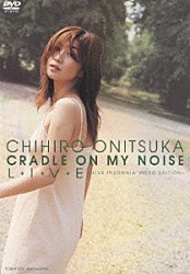 鬼束ちひろ「ＣＲＡＤＬＥ　ＯＮ　ＭＹ　ＮＯＩＳＥ　Ｌ＊Ｉ＊Ｖ＊Ｅ　－ＬＩＶＥ　ＩＮＳＯＭＮＩＡ　ＶＩＤＥＯ　ＥＤＩＴＩＯＮ－」