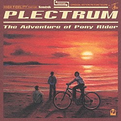 ＰＬＥＣＴＲＵＭ「Ｔｈｅ　Ａｄｖｅｎｔｕｒｅ　ｏｆ　Ｐｏｎｙ　Ｒｉｄｅｒ」