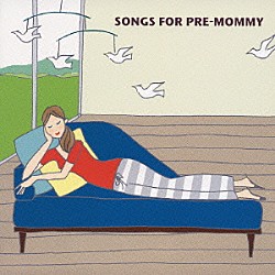 （オムニバス） ｐａｒｉｓ　ｍａｔｃｈ ｎｏｏｎ Ｆｒｉｅｄ　Ｐｒｉｄｅ 阿川泰子 ｍｉｍｉ Ｌｉｌ’Ｇｏｌｄｗｅｌｌ モンド・カンディド「ＳＯＮＧＳ　ＦＯＲ　ＰＲＥ－ＭＯＭＭＹ」