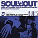 ＳＯＵＬ’ｄ　ＯＵＴ「ＢＬＵＥＳ」