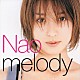 Ｎａｏ「ｍｅｌｏｄｙ」