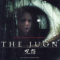 （オリジナル・サウンドトラック）「 オリジナル・サウンドトラック　ＴＨＥ　ＪＵＯＮ　呪怨」