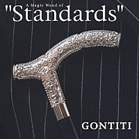 ゴンチチ「 Ａ　Ｍａｇｉｃ　Ｗａｎｄ　ｏｆ　”Ｓｔａｎｄａｒｄｓ”」