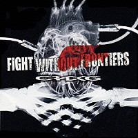 Ｃｒａｃｋ　６「 ＦＩＧＨＴ　ＷＩＴＨＯＵＴ　ＦＲＯＮＴＩＥＲＳ」