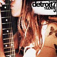 ｄｅｔｒｏｉｔ７「 １ＬＯＶＥ」