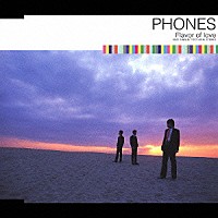 ＰＨＯＮＥＳ「 Ｆｌａｖｏｒ　ｏｆ　ｌｏｖｅ／告白」