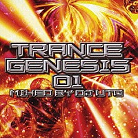 ＤＪ　ＵＴＯ「 ＴＲＡＮＣＥ　ＧＥＮＥＳＩＳ　０１　ＭＩＸＥＤ　ＢＹ　ＤＪ　ＵＴＯ」