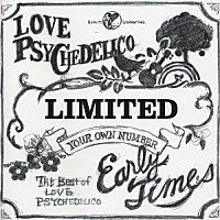 ＬＯＶＥ　ＰＳＹＣＨＥＤＥＬＩＣＯ「 Ｅａｒｌｙ　Ｔｉｍｅｓ　Ｔｈｅ　Ｂｅｓｔ　ｏｆ　ＬＯＶＥ　ＰＳＹＣＨＥＤＥＬＩＣＯ」