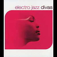 （オムニバス）「 ｅｌｅｃｔｒｏ　ｊａｚｚ　ｄｉｖａｓ」