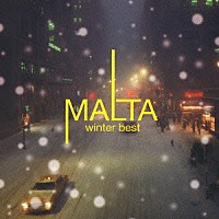 ＭＡＬＴＡ「 ウィンター・ベスト」