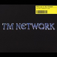 ＴＭ　ＮＥＴＷＯＲＫ「 Ｗｅｌｃｏｍｅ　ｔｏ　ｔｈｅ　ＦＡＮＫＳ！」