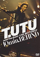 宇都宮隆「 ＬＩＶＥ　ＢＵＴＴＥＲＦＬＹ　１０ｍｉｎ．　ＢＥＨＩＮＤ」