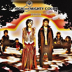 ＨＩＧＨ　ａｎｄ　ＭＩＧＨＴＹ　ＣＯＬＯＲ「プライド」