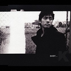 Ｋ「ｏｖｅｒ．．．」