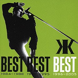 吉川晃司「ＢＥＳＴ　ＢＥＳＴ　ＢＥＳＴ　１９９６－２００５」