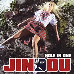 ＪＩＮＤＯＵ「ＨＯＬＥ　ＩＮ　ＯＮＥ」