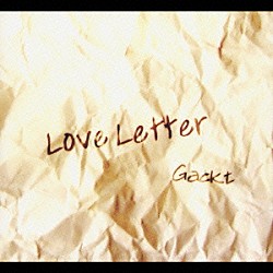 Ｇａｃｋｔ「Ｌｏｖｅ　Ｌｅｔｔｅｒ」