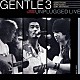 ＧＥＮＴＬＥ　３ 宇崎竜童 岩城滉一 世良公則「アンプラグド・ライブ」