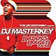 ＤＪ　ＭＡＳＴＥＲＫＥＹ「ＴＨＥ　ＬＩＦＥ　ＥＮＴＥＲＴＡＩＮＭＥＮＴ．ＰＲＥＳＥＮＴＳ　ＤＡＤＤＹ’Ｓ　ＨＯＵＳＥ　ＶＯＬ．３」