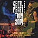 櫻井哲夫 グレッグ・ハウ デニス・チェンバース 小野塚晃「ＧＥＮＴＬＥ　ＨＥＡＲＴＳ　ＴＯＵＲ　２００４」