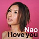 Ｎａｏ「Ｉ　ｌｏｖｅ　ｙｏｕ」