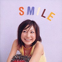 小野真弓「 ＳＭＩＬＥ」