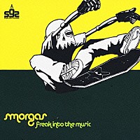 ｓｍｏｒｇａｓ「 ｆｒｅａｋ　ｉｎｔｏ　ｔｈｅ　ｍｕｓｉｃ」