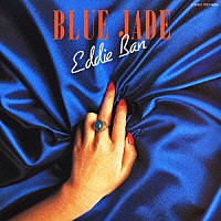 エディ藩「 ＢＬＵＥ　ＪＡＤＥ」