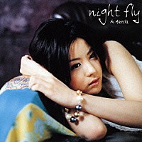 前田愛「 ｎｉｇｈｔ　ｆｌｙ」