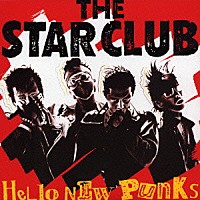 ＴＨＥ　ＳＴＡＲ　ＣＬＵＢ「 ハローニューパンクス」