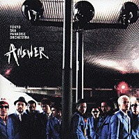 東京スカパラダイスオーケストラ「 ＡＮＳＷＥＲ」