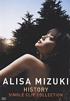 観月ありさ「 ＨＩＳＴＯＲＹ　－ＡＬＩＳＡ　ＭＩＺＵＫＩ　ＳＩＮＧＬＥ　ＣＬＩＰ　ＣＯＬＬＥＣＴＩＯＮ－」