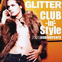 （オムニバス）「 ＧＬＩＴＴＥＲ　ＰＲＥＳＥＮＴＳ　クラビン・スタイル　２００５　ａｎｎｉｖｅｒｓａｒｙ」