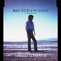 浜田省吾「 ＢＲＥＡＴＨＬＥＳＳ　ＬＯＶＥ」