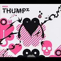 ポルノグラフィティ「 ＴＨＵＭＰ　χ」