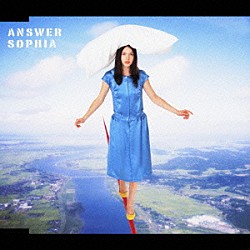 ＳＯＰＨＩＡ「ＡＮＳＷＥＲ　－イチバンタダシイコタエ－」