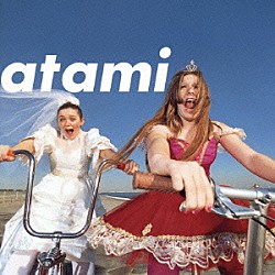 ａｔａｍｉ「ＡＴＡＭＩ」