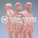 ＮＯＮＡ　ＲＥＥＶＥＳ「グレイテスト・ヒッツ　ＢＯＯＫ　ＯＮＥ」