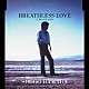 浜田省吾「ＢＲＥＡＴＨＬＥＳＳ　ＬＯＶＥ」