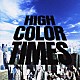 ベース・ボール・ベアー「ＨＩＧＨ　ＣＯＬＯＲ　ＴＩＭＥＳ」