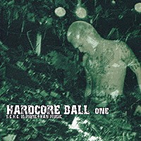 （オムニバス）「 ＨＡＲＤＣＯＲＥ　ＢＡＬＬ　ＯＮＥ」