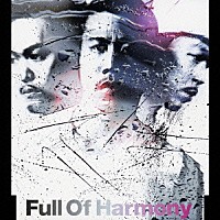 Ｆｕｌｌ　Ｏｆ　Ｈａｒｍｏｎｙ「 涙の数だけ」