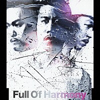 Ｆｕｌｌ　Ｏｆ　Ｈａｒｍｏｎｙ「 涙の数だけ」